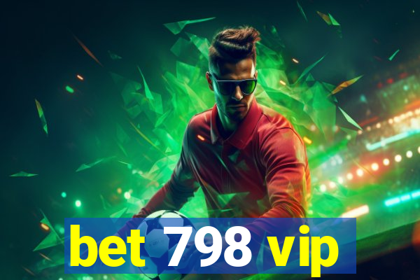 bet 798 vip